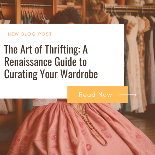 The Art of Thrifting: A Renaissance Guide to Curating Your Wardrobe